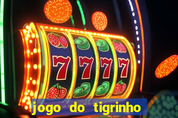 jogo do tigrinho fortune tiger demo